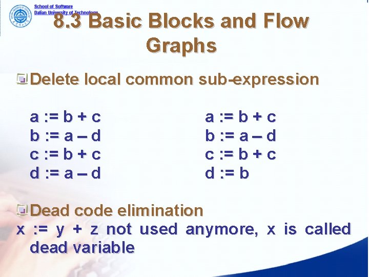 8. 3 Basic Blocks and Flow Graphs Delete local common sub-expression a : =