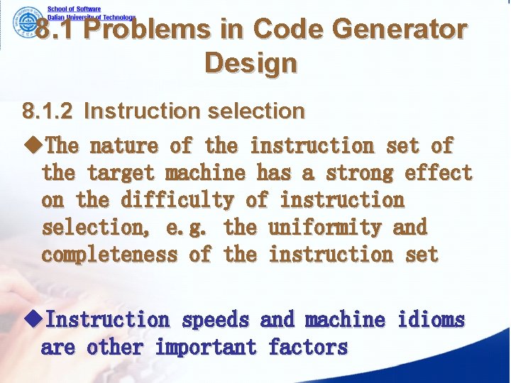 8. 1 Problems in Code Generator Design 8. 1. 2 Instruction selection u. The
