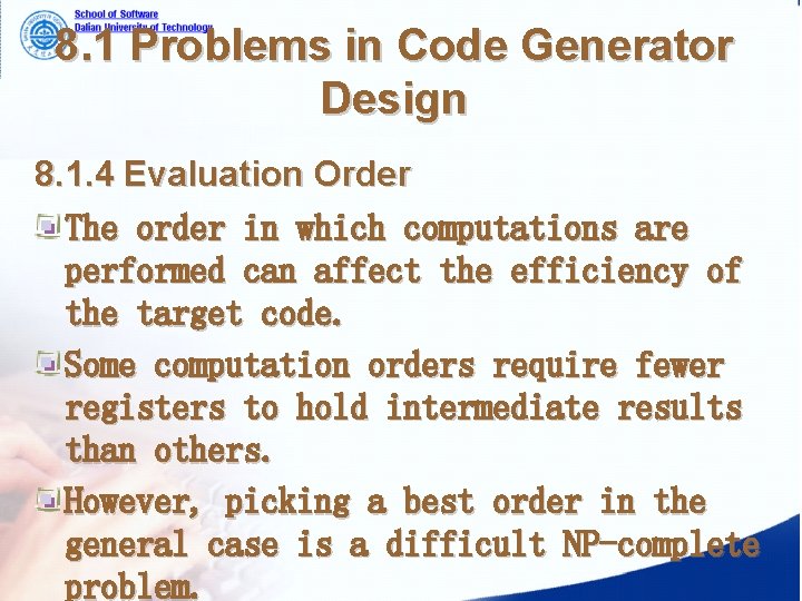 8. 1 Problems in Code Generator Design 8. 1. 4 Evaluation Order The order