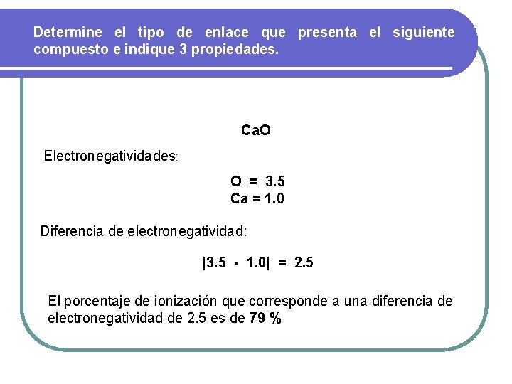 Determine el tipo de enlace que presenta el siguiente compuesto e indique 3 propiedades.