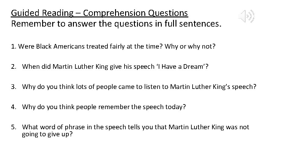 Guided Reading – Comprehension Questions Remember to answer the questions in full sentences. 1.