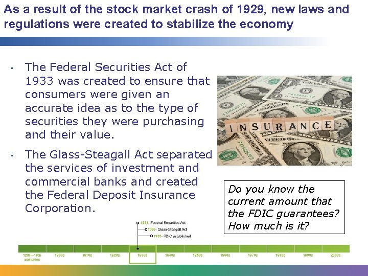 As a result of the stock market crash of 1929, new laws and regulations