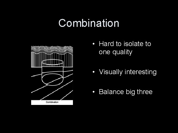 Combinative DESIGN A central component to design is organizing