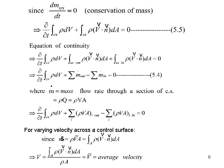 For varying velocity across a control surface: 6 