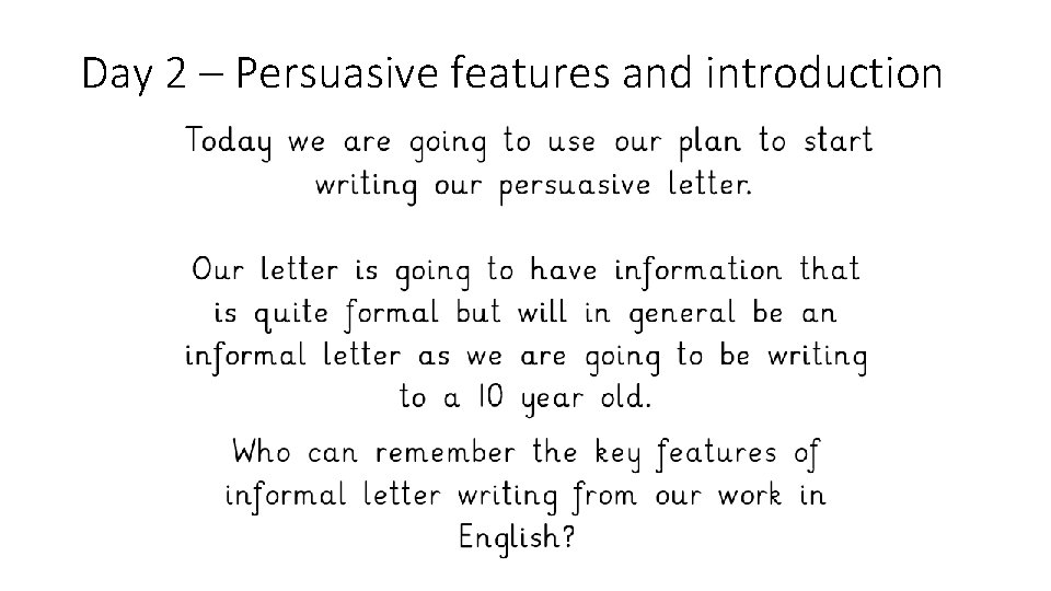 Day 2 – Persuasive features and introduction 