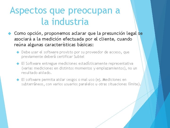 Aspectos que preocupan a la industria Como opción, proponemos aclarar que la presunción legal