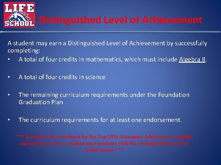 Distinguished Level of Achievement A student may earn a Distinguished Level of Achievement by