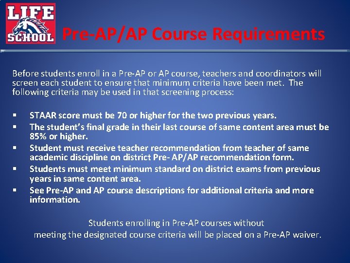 Pre-AP/AP Course Requirements Before students enroll in a Pre-AP or AP course, teachers and