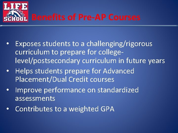 Benefits of Pre-AP Courses • Exposes students to a challenging/rigorous curriculum to prepare for