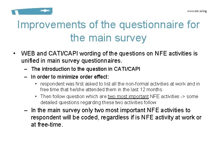 Improvements of the questionnaire for the main survey • WEB and CATI/CAPI wording of