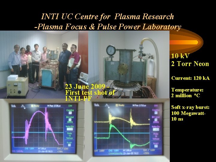 INTI UC Centre for Plasma Research -Plasma Focus & Pulse Power Laboratory 10 k.