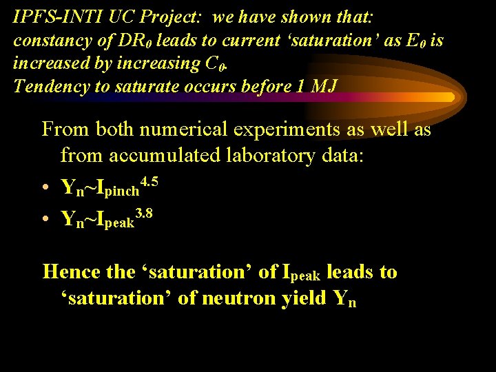 IPFS-INTI UC Project: we have shown that: constancy of DR 0 leads to current