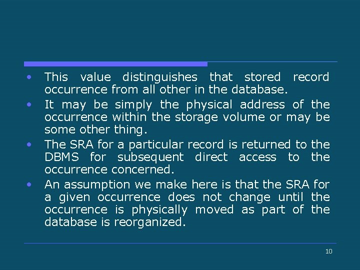  • • This value distinguishes that stored record occurrence from all other in