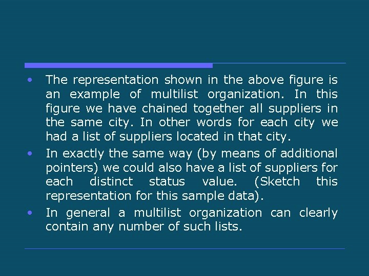  • • • The representation shown in the above figure is an example