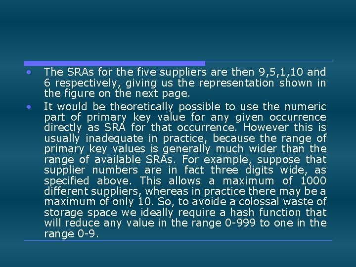  • • The SRAs for the five suppliers are then 9, 5, 1,
