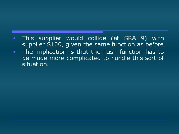  • • This supplier would collide (at SRA 9) with supplier S 100,