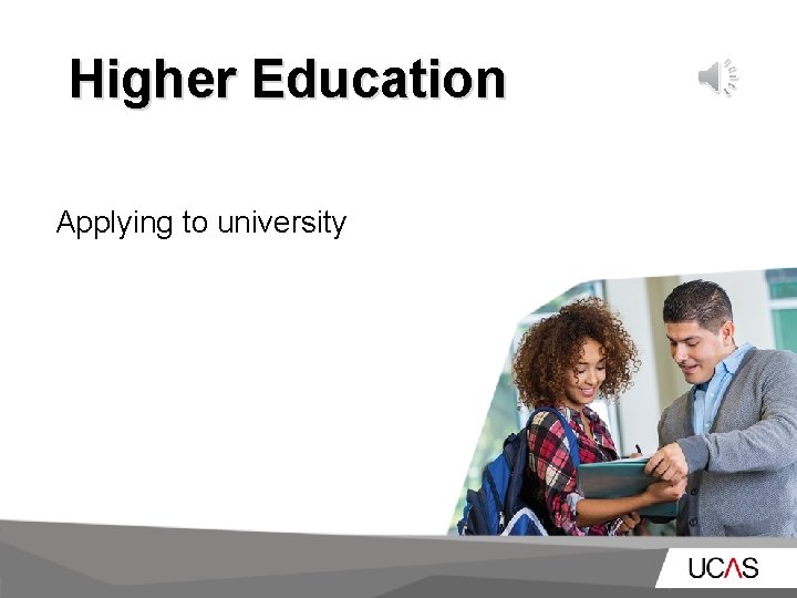 Higher Education Applying to university 