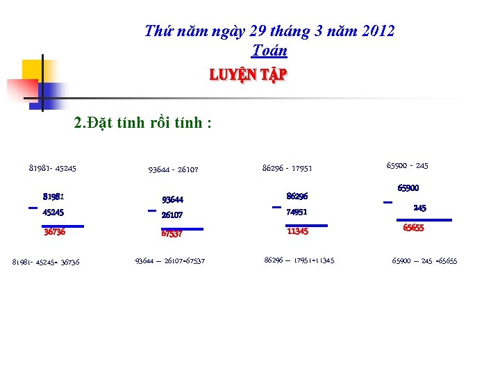 Thứ năm ngày 29 tháng 3 năm 2012 Toán 2. Đặt tính rồi tính