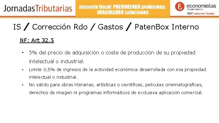 IS / Corrección Rdo / Gastos / Paten. Box Interno NF: Art 32. 5