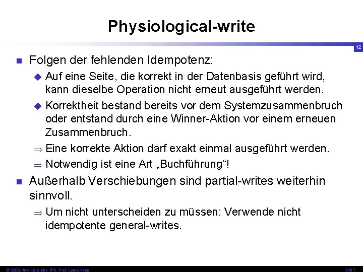 Physiological-write 12 n Folgen der fehlenden Idempotenz: Auf eine Seite, die korrekt in der