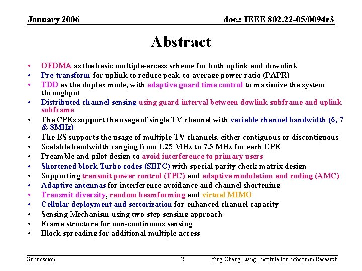January 2006 doc. : IEEE 802. 22 -05/0094 r 3 Abstract • • •