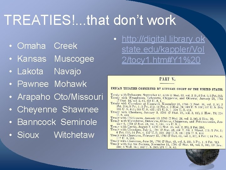 TREATIES!. . . that don’t work • • Omaha Creek Kansas Muscogee Lakota Navajo