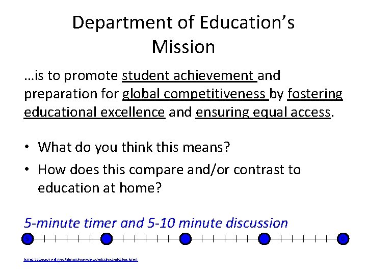 Department of Education’s Mission …is to promote student achievement and preparation for global competitiveness