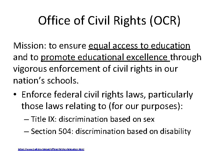 Office of Civil Rights (OCR) Mission: to ensure equal access to education and to Office of Civil Rights (OCR) Mission: to ensure equal access to education and to