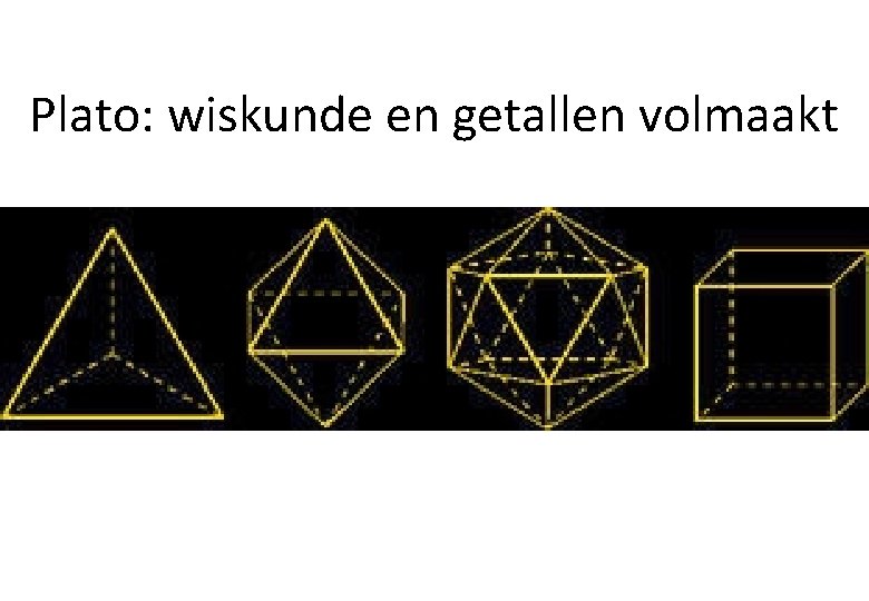 Plato: wiskunde en getallen volmaakt 