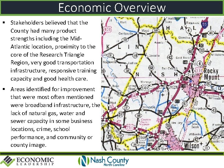 Economic Overview Stakeholders believed that the County had many product strengths including the Mid.