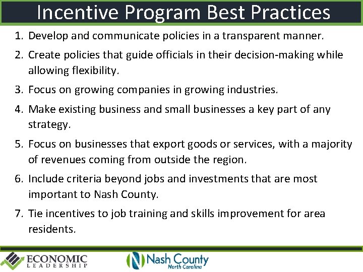 Incentive Program Best Practices 1. Develop and communicate policies in a transparent manner. 2.