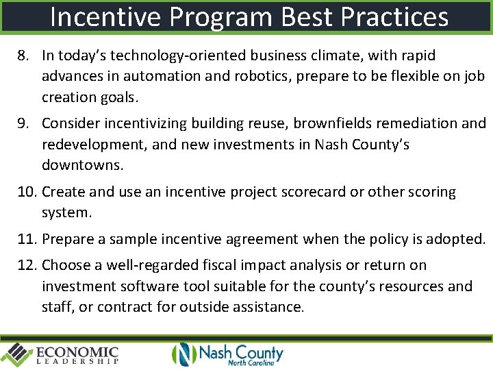 Incentive Program Best Practices 8. In today’s technology-oriented business climate, with rapid advances in