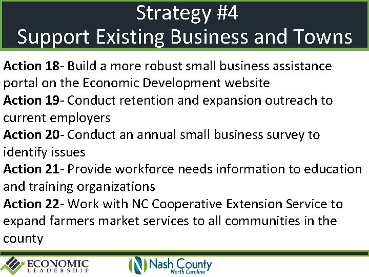 Strategy #4 Support Existing Business and Towns Action 18 - Build a more robust