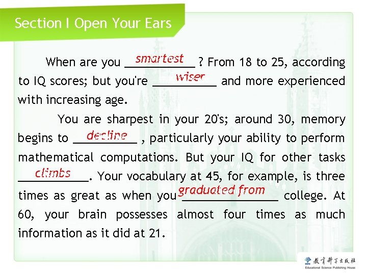 Section I Open Your Ears Click me smartest When are you ______ ? From