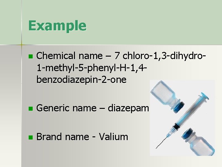 Example n Chemical name – 7 chloro-1, 3 -dihydro 1 -methyl-5 -phenyl-H-1, 4 benzodiazepin-2