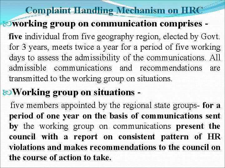 Complaint Handling Mechanism on HRC working group on communication comprises five individual from five Complaint Handling Mechanism on HRC working group on communication comprises five individual from five