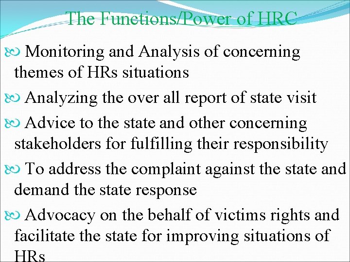 The Functions/Power of HRC Monitoring and Analysis of concerning themes of HRs situations Analyzing The Functions/Power of HRC Monitoring and Analysis of concerning themes of HRs situations Analyzing