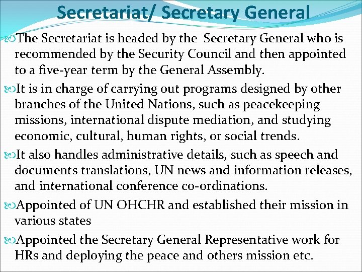 Secretariat/ Secretary General The Secretariat is headed by the Secretary General who is recommended Secretariat/ Secretary General The Secretariat is headed by the Secretary General who is recommended