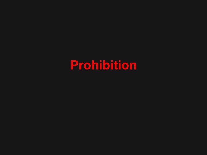 Prohibition 