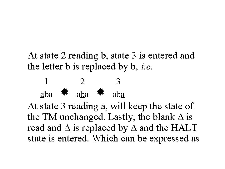 At state 2 reading b, state 3 is entered and the letter b is