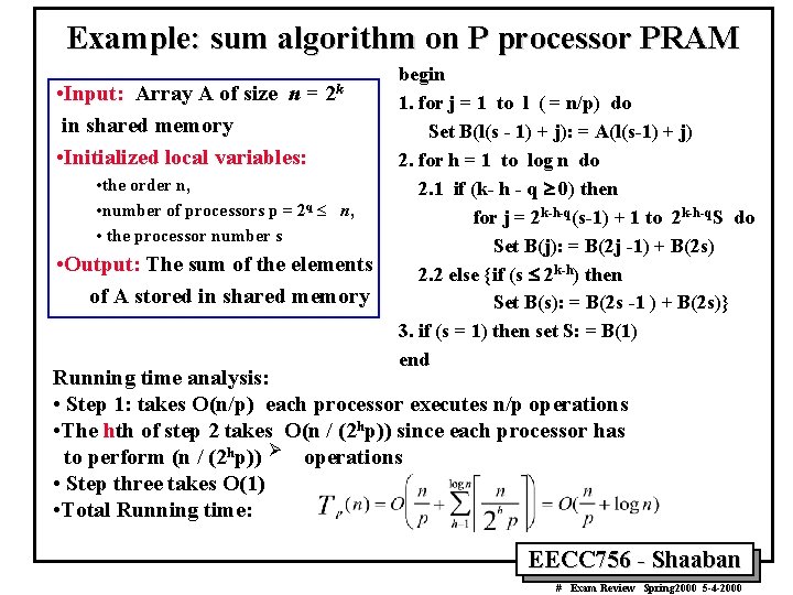 Example: sum algorithm on P processor PRAM • Input: Array A of size n