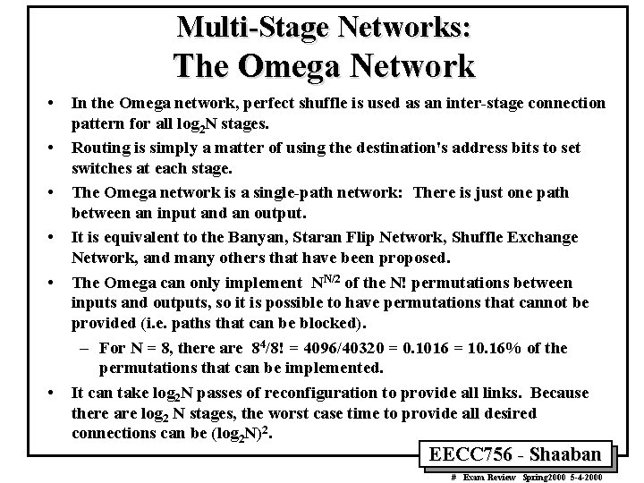 Multi-Stage Networks: The Omega Network • • • In the Omega network, perfect shuffle