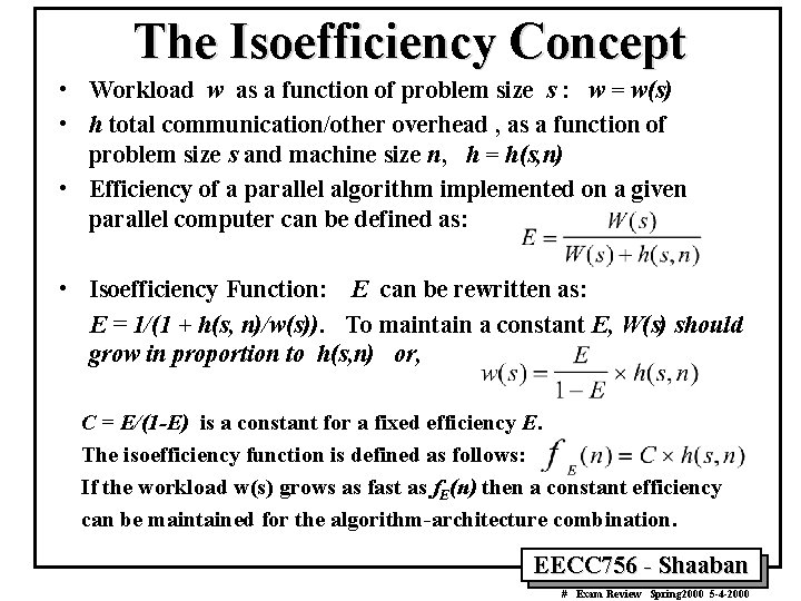 The Isoefficiency Concept • Workload w as a function of problem size s :