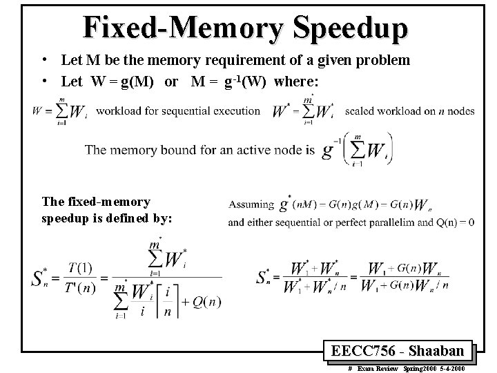 Fixed-Memory Speedup • Let M be the memory requirement of a given problem •