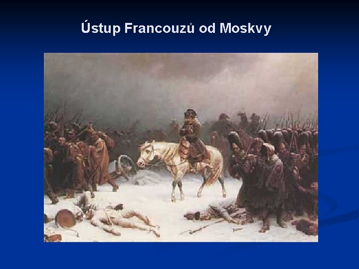 Ústup Francouzů od Moskvy 