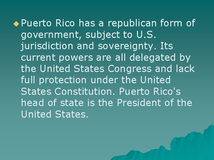 u Puerto Rico has a republican form of government, subject to U. S. jurisdiction