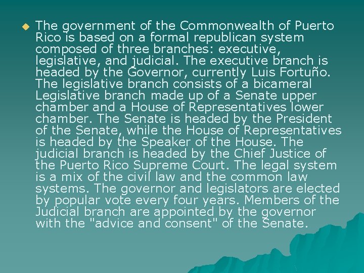 u The government of the Commonwealth of Puerto Rico is based on a formal