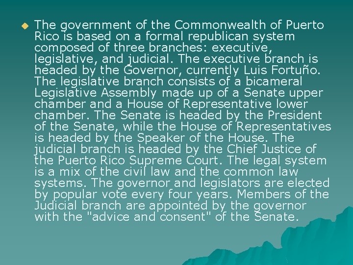 u The government of the Commonwealth of Puerto Rico is based on a formal