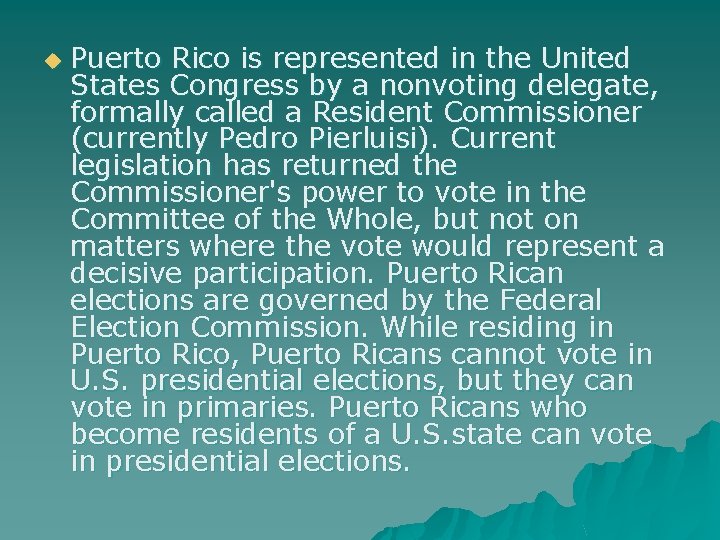 u Puerto Rico is represented in the United States Congress by a nonvoting delegate, u Puerto Rico is represented in the United States Congress by a nonvoting delegate,
