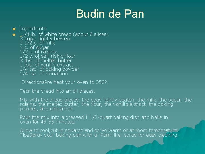 Budin de Pan u u Ingredients 1/4 lb. of white bread (about 8 slices)